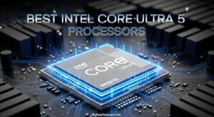 Best Intel Core Ultra 5 Processors