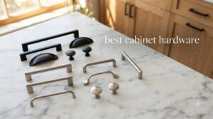 best cabinet hardware