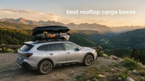 best rooftop cargo boxes