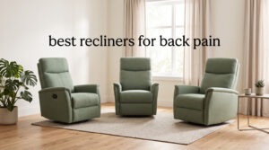best recliners for back pain
