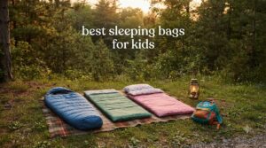 best sleeping bags for kids