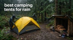 best camping tents for rain