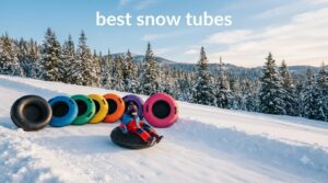 best snow tubes
