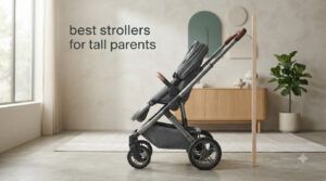 best strollers for tall parents