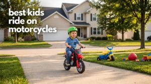 best kids ride on motorcycles