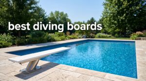 best diving boards