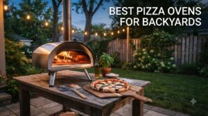 best pizza ovens for backyards