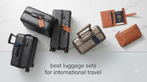 best luggage sets for international travel