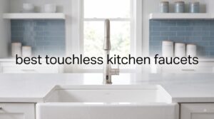best touchless kitchen faucets