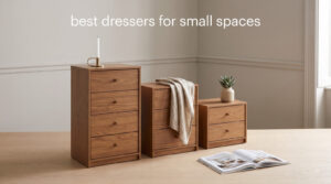 best dressers for small spaces