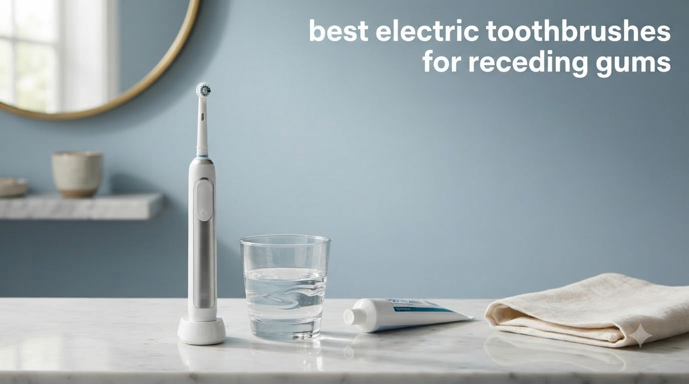 best electric toothbrushes for receding gums