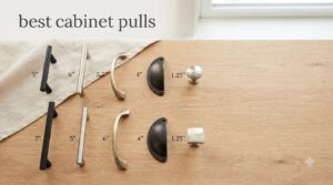 best cabinet pulls