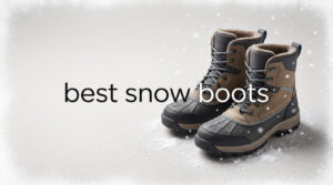 best snow boots