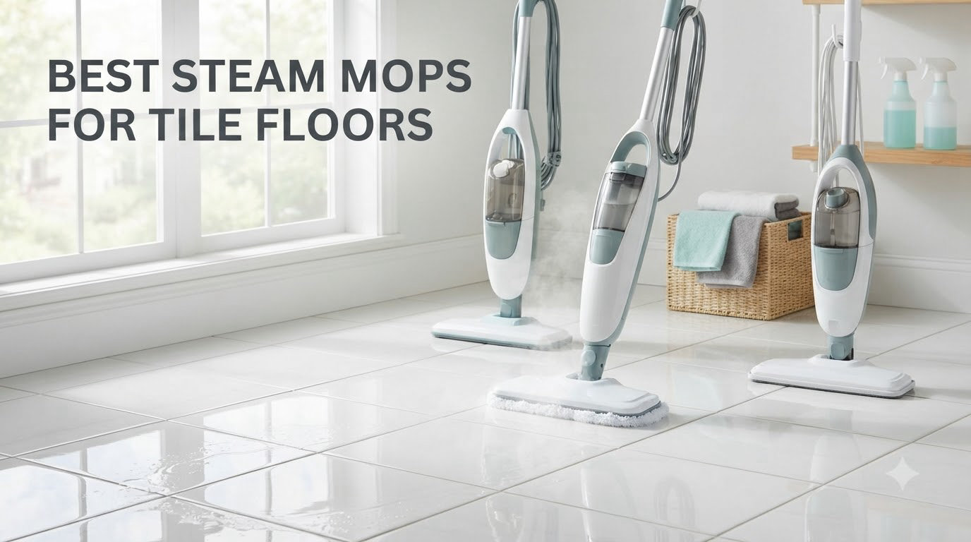 best steam mops for tile floors
