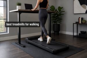best treadmills for walking