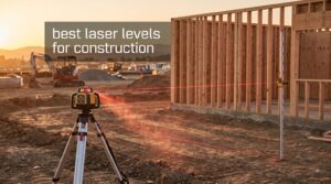 best laser levels for construction