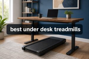 best under desk treadmills