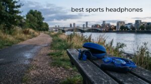 best sports headphones
