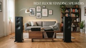 best floor standing speakers