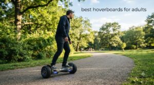 best hoverboards for adults