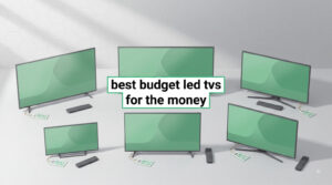 best budget led tvs for the money