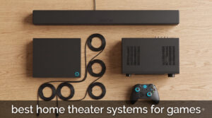 best home theater systems for games