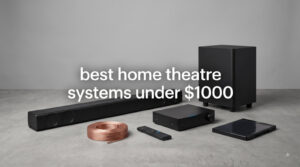 best home theatre systems under $1000
