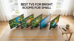 best tvs for bright rooms for small