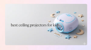best ceiling projectors for kids