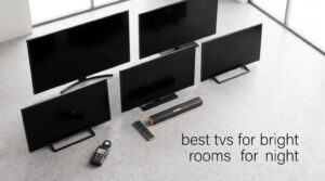 best tvs for bright rooms for night