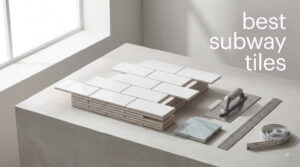best subway tiles
