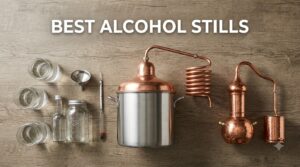best alcohol stills