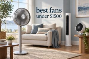best fans under $1500