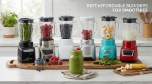 best affordable blenders for smoothies