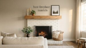 best fireplace mantels