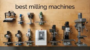 best milling machines