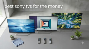 best sony tvs for the money