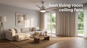best living room ceiling fans