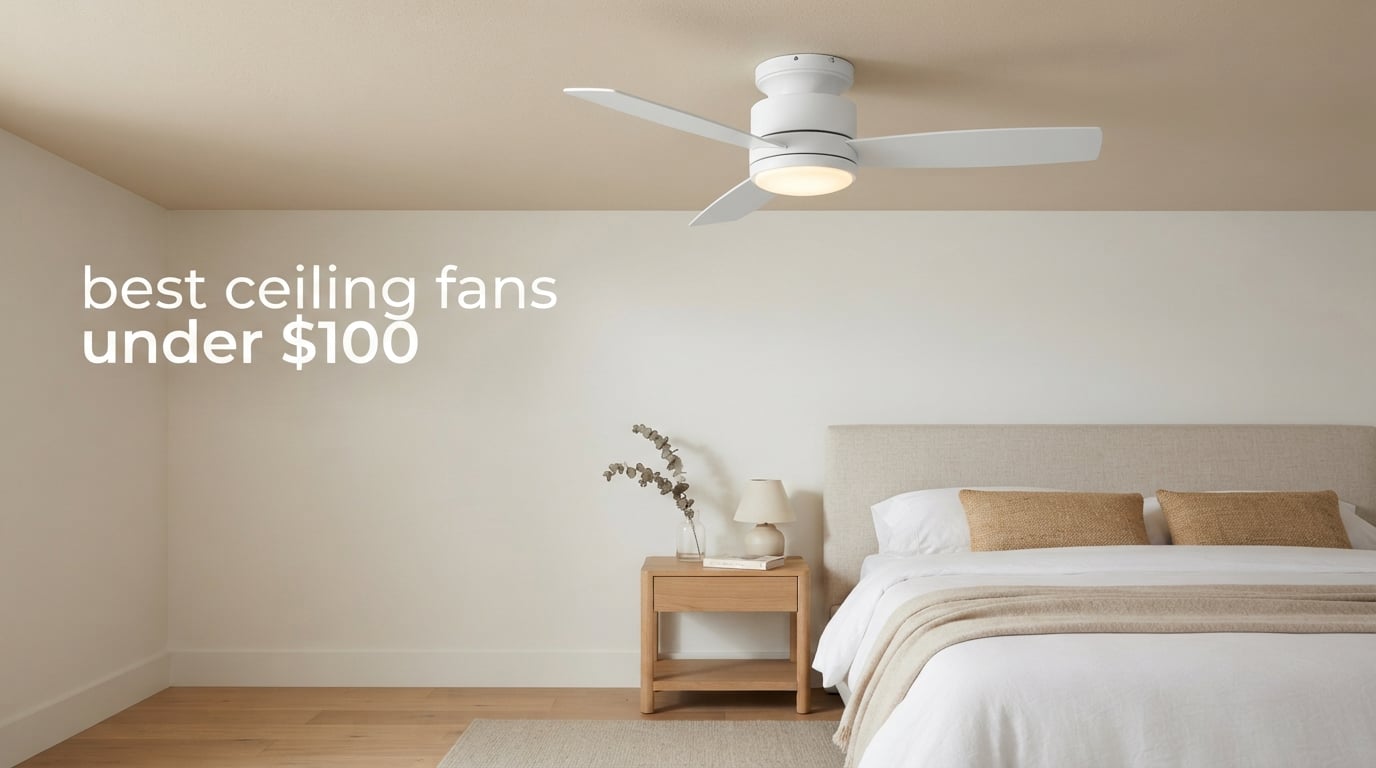 best ceiling fans under $100