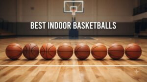 best indoor basketballs