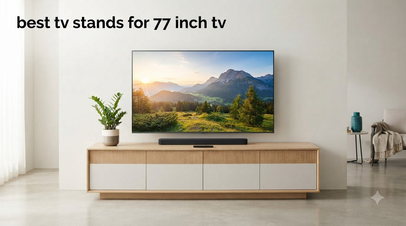 best tv stands for 77 inch tv