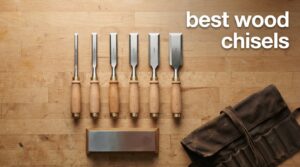 best wood chisels