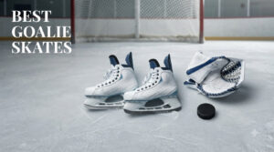 best goalie skates