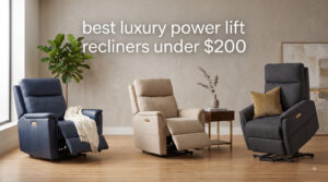 best luxury power lift recliners under $200