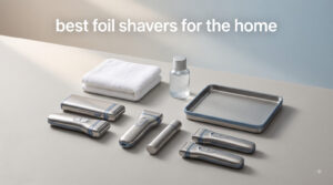 best foil shavers for the home