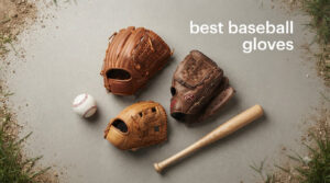 best baseball gloves