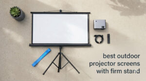best outdoor projector screens with firm stand