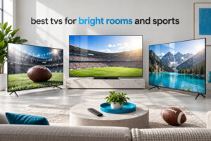 best tvs for bright rooms and sports