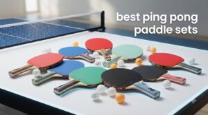 best ping pong paddle sets