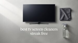 best tv screen cleaners streak free